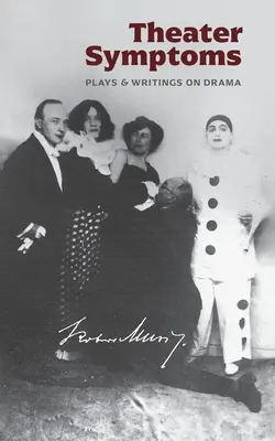Divadelné príznaky: Hry a spisy o dráme - Theater Symptoms: Plays and Writings on Drama