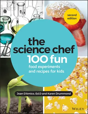Vedecký šéfkuchár: 100 zábavných experimentov s jedlom a receptov pre deti - The Science Chef: 100 Fun Food Experiments and Recipes for Kids