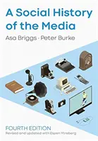 Sociálne dejiny médií - A Social History of the Media