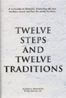 Dvanásť krokov a dvanásť tradícií Obchodné vydanie - Twelve Steps and Twelve Traditions Trade Edition