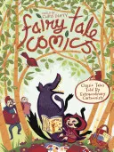 Rozprávkové komiksy: Klasické príbehy rozprávané výnimočnými karikaturistami - Fairy Tale Comics: Classic Tales Told by Extraordinary Cartoonists