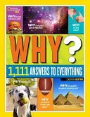 National Geographic Kids Prečo?: Viac ako 1111 odpovedí na všetko - National Geographic Kids Why?: Over 1,111 Answers to Everything
