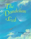 Púpavové semienko - The Dandelion Seed