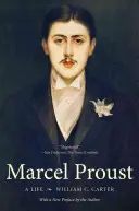 Marcel Proust: Život - Marcel Proust: A Life
