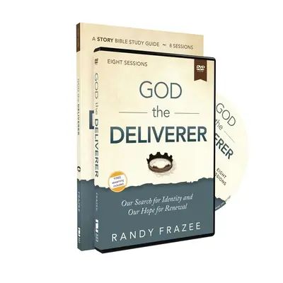 Boh Osloboditeľ Študijná príručka s DVD: Naše hľadanie identity a naša nádej na obnovu - God the Deliverer Study Guide with DVD: Our Search for Identity and Our Hope for Renewal