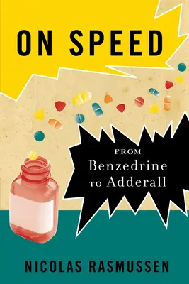 O rýchlosti: Od benzedrínu k adderallu - On Speed: From Benzedrine to Adderall
