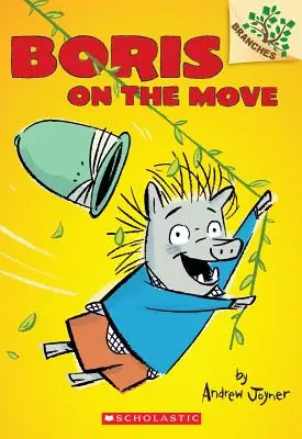 Boris na cestách: Kniha o vetvách (Boris #1), 1 - Boris on the Move: A Branches Book (Boris #1), 1