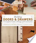 Stavba dverí a zásuviek: Kompletný sprievodca navrhovaním a konštrukciou - Building Doors & Drawers: A Complete Guide to Design and Construction