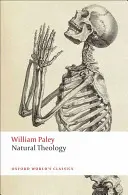 Prirodzená teológia: Dôkazy o existencii a vlastnostiach božstva, zozbierané zo zjavov prírody - Natural Theology: Or Evidence of the Existence and Attributes of the Deity, Collected from the Appearances of Nature