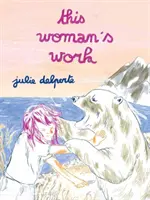 Práca tejto ženy - This Woman's Work
