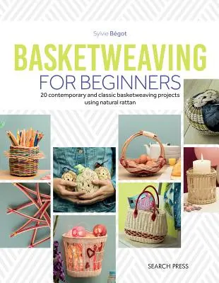 Tkanie košíkov pre začiatočníkov: 20 súčasných a klasických projektov s použitím prírodnej trstiny - Basketweaving for Beginners: 20 Contemporary and Classic Projects Using Natural Cane