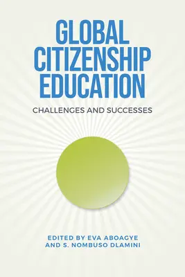 Globálne občianske vzdelávanie: Výzvy a úspechy - Global Citizenship Education: Challenges and Successes