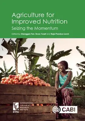 Poľnohospodárstvo pre lepšiu výživu: Využitie dynamiky - Agriculture for Improved Nutrition: Seizing the Momentum
