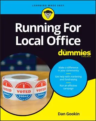 Beh pre miestnu kanceláriu pre hlupákov - Running for Local Office for Dummies