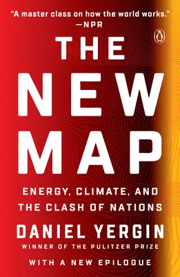 Nová mapa: Energetika, klíma a stret národov - nová mapa - Energy, Climate, and the Clash of Nations - The New Map: Energy, Climate, and the Clash of Nations