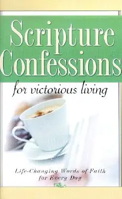 Vyznania z Písma pre víťazný život - Scripture Confessions for Victorious Living
