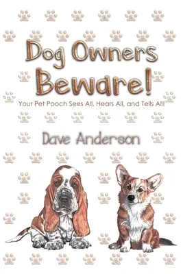 Majitelia psov pozor! - Dog Owners Beware!