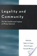 Legalita a spoločenstvo: O intelektuálnom dedičstve Philipa Selznicka - Legality and Community: On the Intellectual Legacy of Philip Selznick