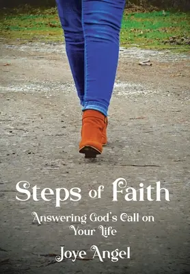 Kroky viery: Odpovede na Božie volanie do tvojho života - Steps of Faith: Answering God's Call on Your Life