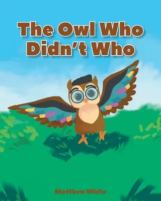 Sova, ktorá nevedela koho - The Owl Who Didn't Who