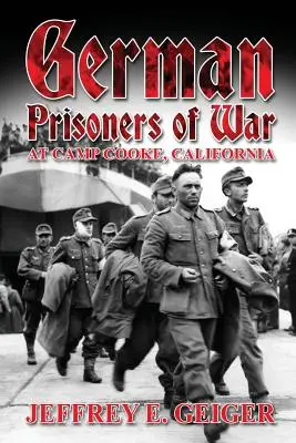 Nemeckí vojnoví zajatci v tábore Cooke v Kalifornii - German Prisoners of War at Camp Cooke, California
