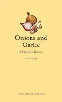 Cibuľa a cesnak: Globálna história - Onions and Garlic: A Global History