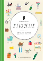 Etiketa pána Boddingtona: (Knihy o etikete, knihy o správaní, knihy o rešpektovaní kultúr) - Mr. Boddington's Etiquette: Charm and Civility for Every Occasion (Etiquette Books, Manners Book, Respecting Cultures Books)