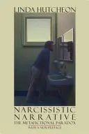 Narcistické rozprávanie: Metafikčný paradox - Narcissistic Narrative: The Metafictional Paradox