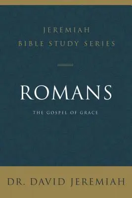 List Rimanom: Evanjelium milosti - Romans: The Gospel of Grace