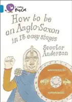 Ako sa stať Anglosasom v 13 jednoduchých fázach - How to Be an Anglo Saxon in 13 Easy Stages