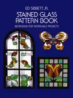 Kniha vzorov vitráží: 88 vzorov na realizovateľné projekty - Stained Glass Pattern Book: 88 Designs for Workable Projects