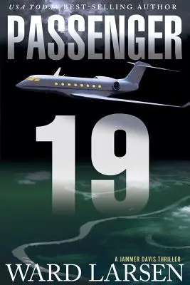 Passenger 19, 3: A Jammer Davis Thriller