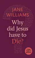 Prečo musel Ježiš zomrieť? - Why did Jesus Have to Die?