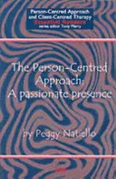 Prístup zameraný na človeka - vášnivá prítomnosť - Person-Centred Approach - A Passionate Presence
