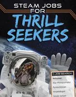 STEAM práce pre ľudí, ktorí hľadajú vzrušenie - STEAM Jobs for Thrill Seekers