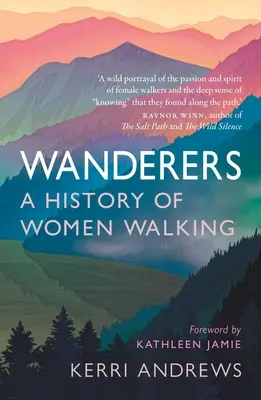 Pútnici: História chodiacich žien - Wanderers: A History of Women Walking