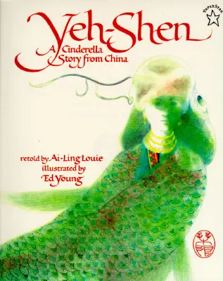 Yeh-Shen: Príbeh Popolušky z Číny - Yeh-Shen: A Cinderella Story from China