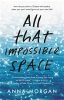 Všetok ten nemožný priestor - All That Impossible Space