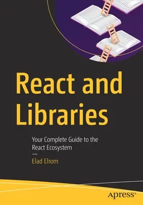 React a knižnice: Váš kompletný sprievodca ekosystémom React - React and Libraries: Your Complete Guide to the React Ecosystem