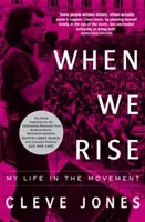 Keď povstaneme - Môj život v hnutí - When We Rise - My Life in the Movement