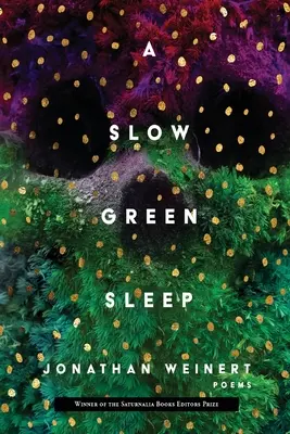 Pomalý zelený spánok - A Slow Green Sleep