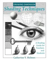 Kreslenie rozmerov: Príručka tieňovania pre učiteľov a študentov - Drawing Dimensions: A Shading Guide for Teachers and Students