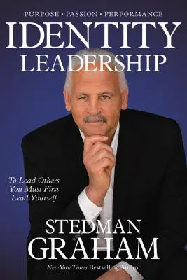 Vedenie identity: Aby ste mohli viesť iných, musíte najprv viesť seba - Identity Leadership: To Lead Others You Must First Lead Yourself