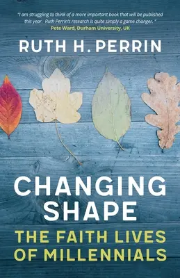 Zmena tvaru: Život viery mileniálov - Changing Shape: The Faith Lives of Millennials