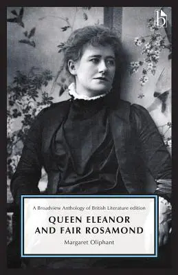 Kráľovná Eleonóra a krásna Rosamonda: A Broadview Anthology of British Literature Edition - Queen Eleanor and Fair Rosamond: A Broadview Anthology of British Literature Edition