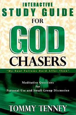 God Chasers (Prenasledovatelia Boha): Interaktívna študijná príručka - God Chasers: Interactive Study Guide