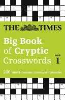 Times Big Book of Cryptic Crossword Book 1 - 200 svetoznámych krížoviek - Times Big Book of Cryptic Crosswords Book 1 - 200 World-Famous Crossword Puzzles
