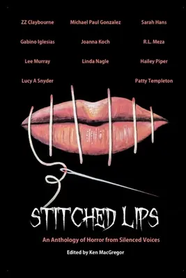 Zošité pery: Antológia hororu z umlčaných hlasov - Stitched Lips: An Anthology of Horror from Silenced Voices