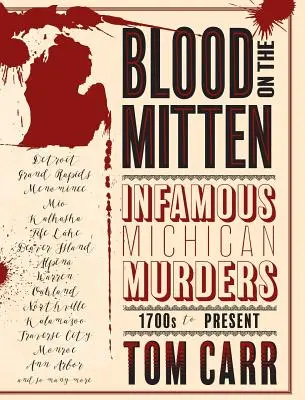 Krv na rukavici: Známe vraždy v Michigane od roku 1700 po súčasnosť - Blood on the Mitten: Infamous Michigan Murders, 1700s to Present