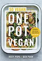 One Pot Vegan - 80 rýchlych, jednoduchých a chutných rastlinných receptov od tvorcov SO VEGAN - One Pot Vegan - 80 quick, easy and delicious plant-based recipes from the creators of SO VEGAN